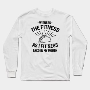 Fitness Taco Long Sleeve T-Shirt